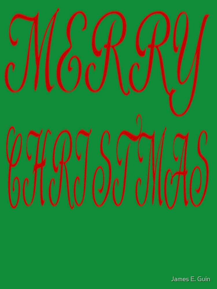 MERRY CHRISTMAS, Red Letters by James E. Guin T-Shirts, Hoodie, Sweatshirt | BlankRebels.com (Image 3)