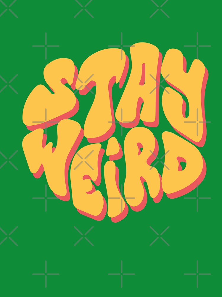 Stay Weird by MakeitMelo T-Shirts, Hoodie, Sweatshirt | BlankRebels.com (Image 3)