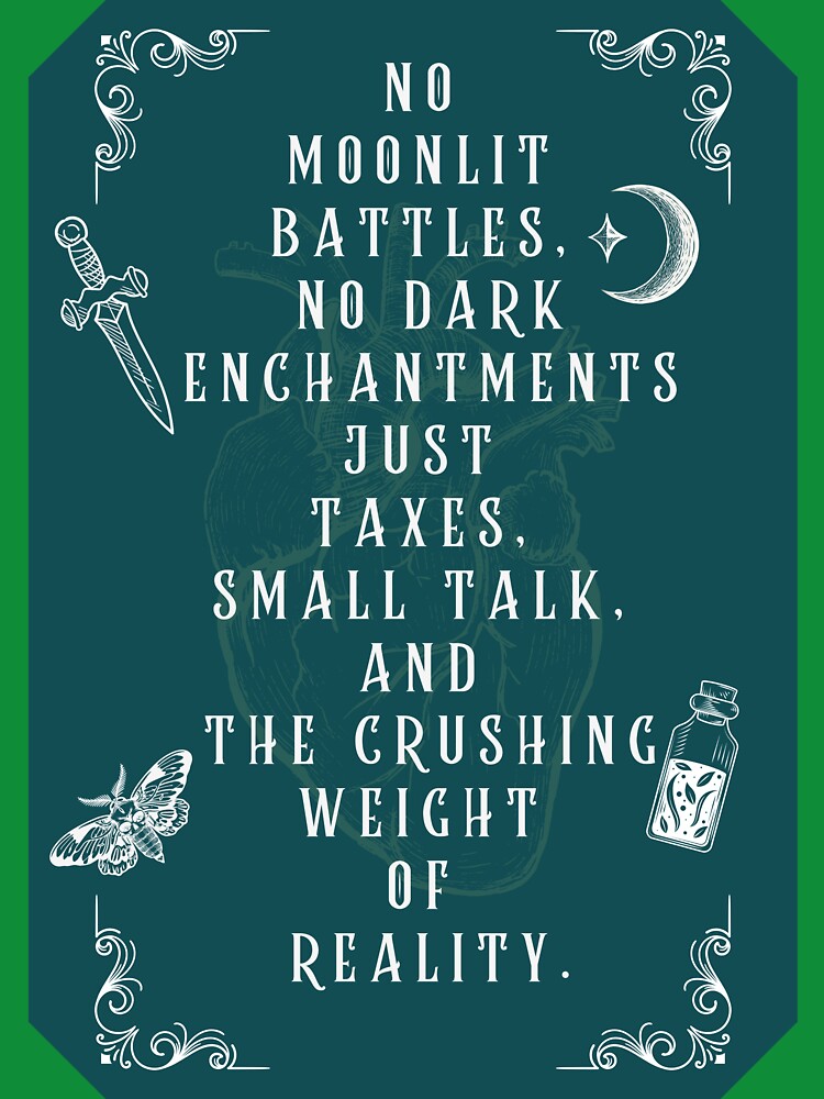 No Moonlit Battles No Dark Enchantments Funny Fantasy Quote – Reality - Dark Romance art by DarkRomanceMom... (Image 3)