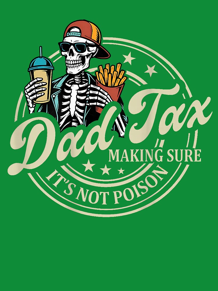 Dad Tax Funny Food Joke by SaryaSmyth19