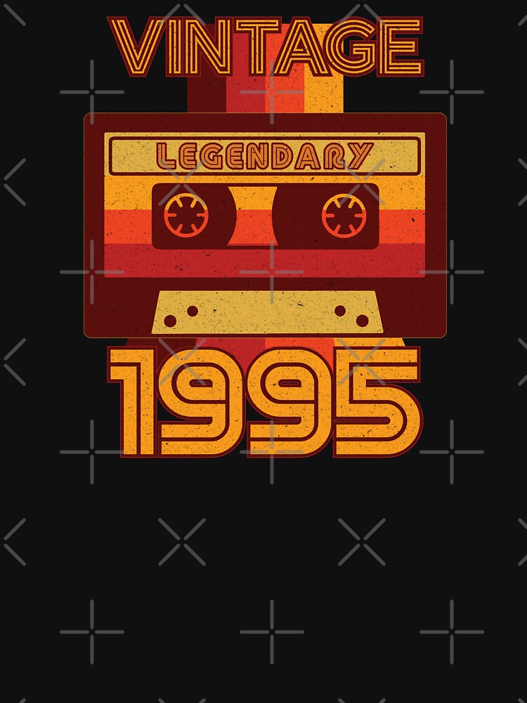 Vintage Retro 1995 Legendary - Cassette Tape by Whimsical  Thinker T-Shirts, Hoodie, Sweatshirt | BlankRebels.com (Image 3)