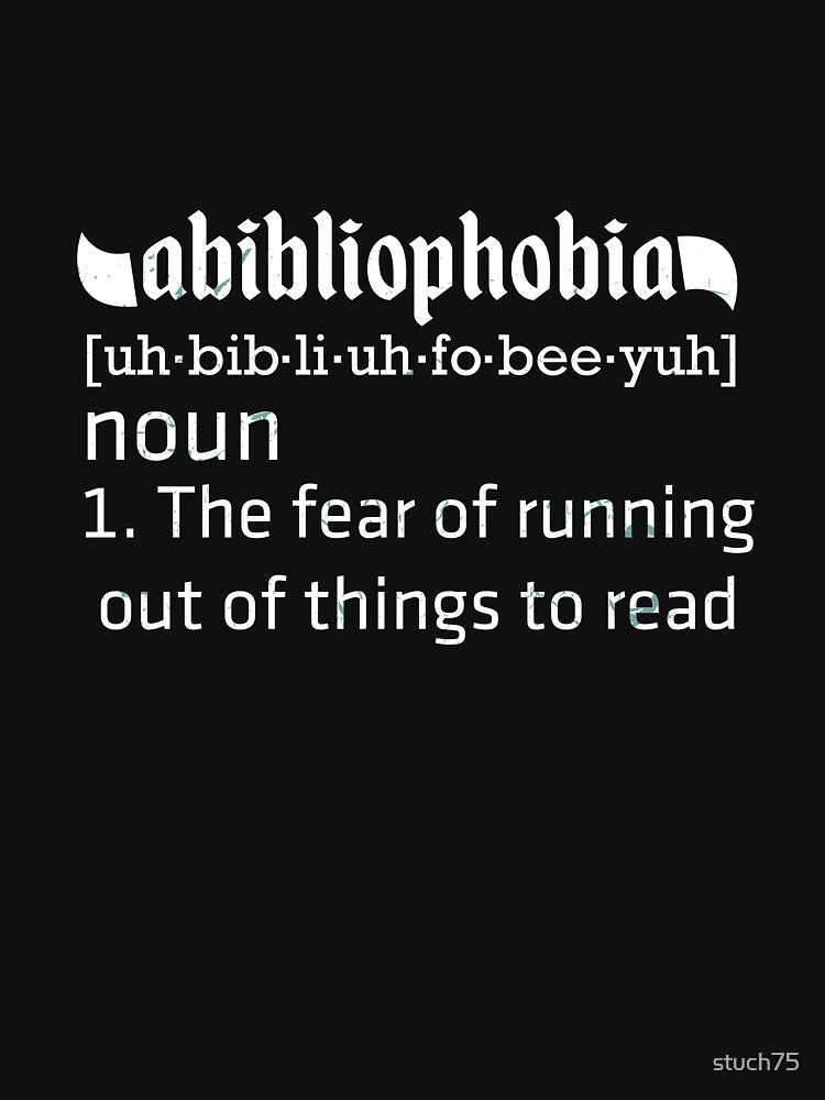 Abibliophobia Defined by stuch75 T-Shirts, Hoodie, Sweatshirt | BlankRebels.com (Image 3)