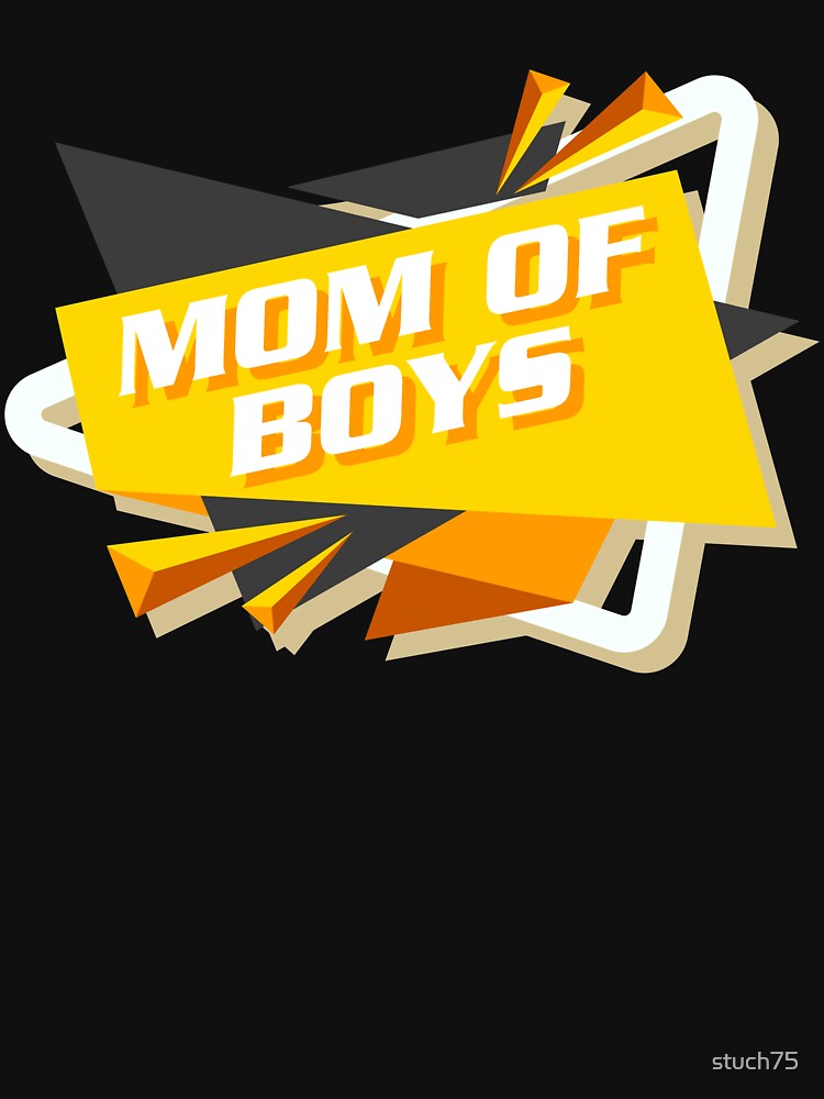 Funny Mother's Day - Mom Of Boys - Parent Of Sons - Matriarch Humor by stuch75 T-Shirts, Hoodie, Sweatshirt (Image 3)