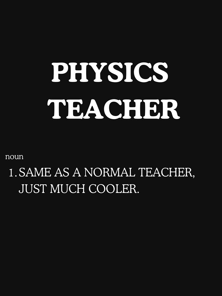"Cool Physics Teacher" Tee Shirt by work-at-tire Hoodie, Sweatshirt | BlankRebels.com (Image 3)