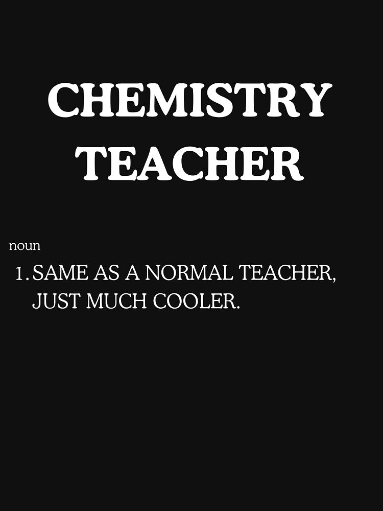 "Cool Chemistry Teacher" Tee Shirt by work-at-tire Hoodie, Sweatshirt | BlankRebels.com (Image 3)