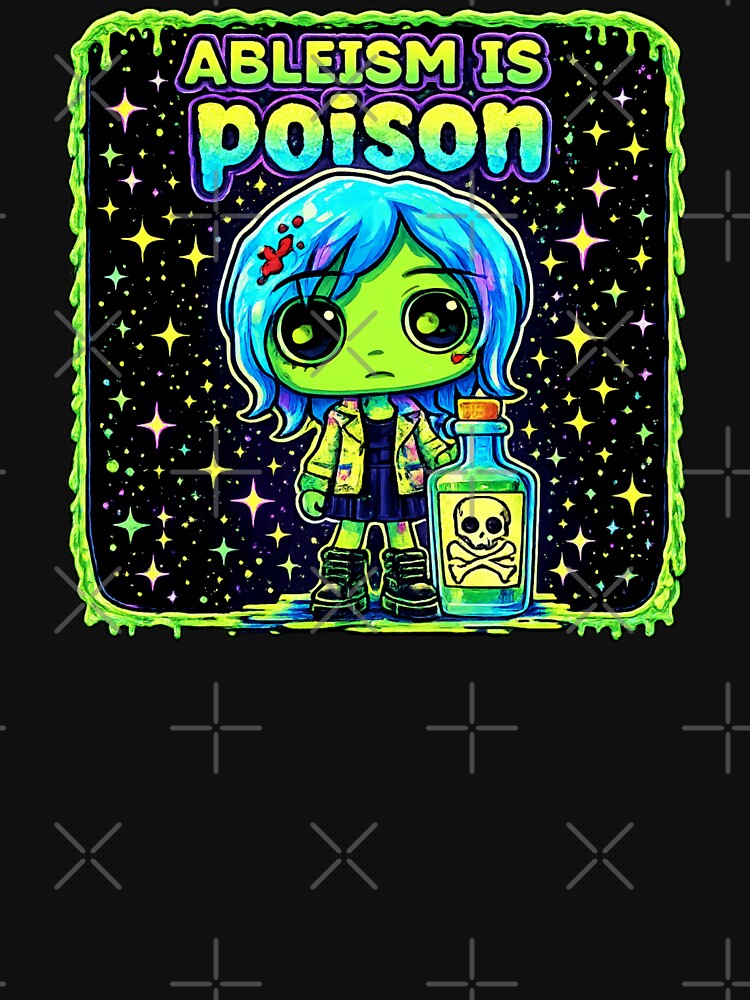 Ableism is Poison - Neon Zombie Design for Disability Pride by Neon-Goth T-Shirts, Hoodie, Sweatshirt (Image 3)