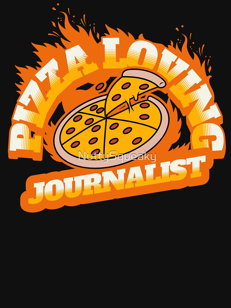 Pizza Loving Journalist by NuttySqueaky T-Shirts, Hoodie, Sweatshirt | BlankRebels.com (Image 3)