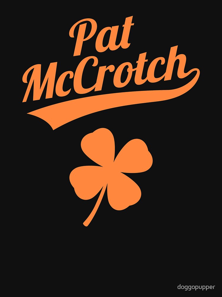 Pat McCrotch Funny St Patricks Day Apparel by doggopupper T-Shirts, Hoodie, Sweatshirt | BlankRebels.com (Image 3)
