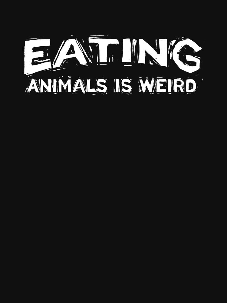 Eating Animals Is Weird, Vegan Gift, Go Vegan by Designs4Less T-Shirts, Hoodie, Sweatshirt | BlankRebels.com (Image 3)