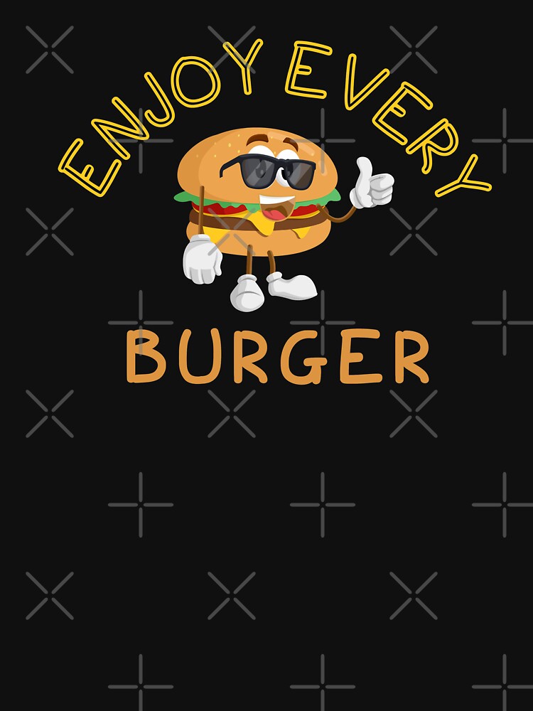 Enjoy Every Burger by Thushara Dissanayake T-Shirts, Hoodie, Sweatshirt | BlankRebels.com (Image 3)