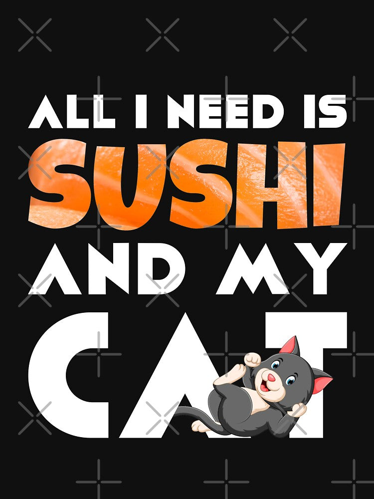 All I Need is Sushi and my Cat by ArticaDesign T-Shirts, Hoodie, Sweatshirt | BlankRebels.com (Image 3)