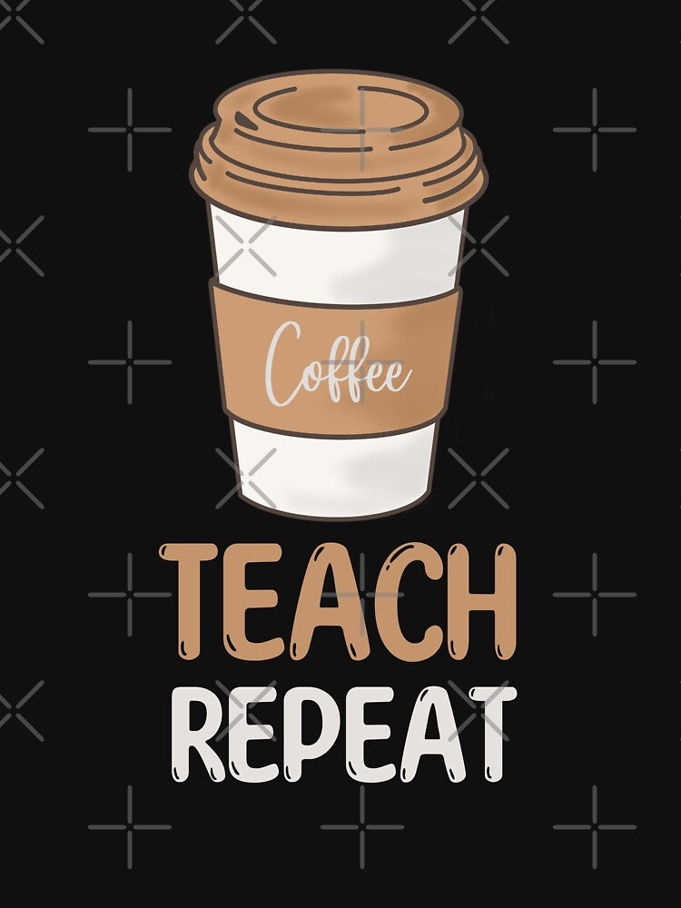 Coffee Teach Repeat Teacher Appreciation by Echo Dusk T-Shirts, Hoodie, Sweatshirt | BlankRebels.com (Image 3)