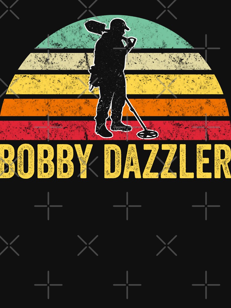 Bobby Dazzler Treasure Hunting Gifts Metal Detecting by KaitlinxLewis