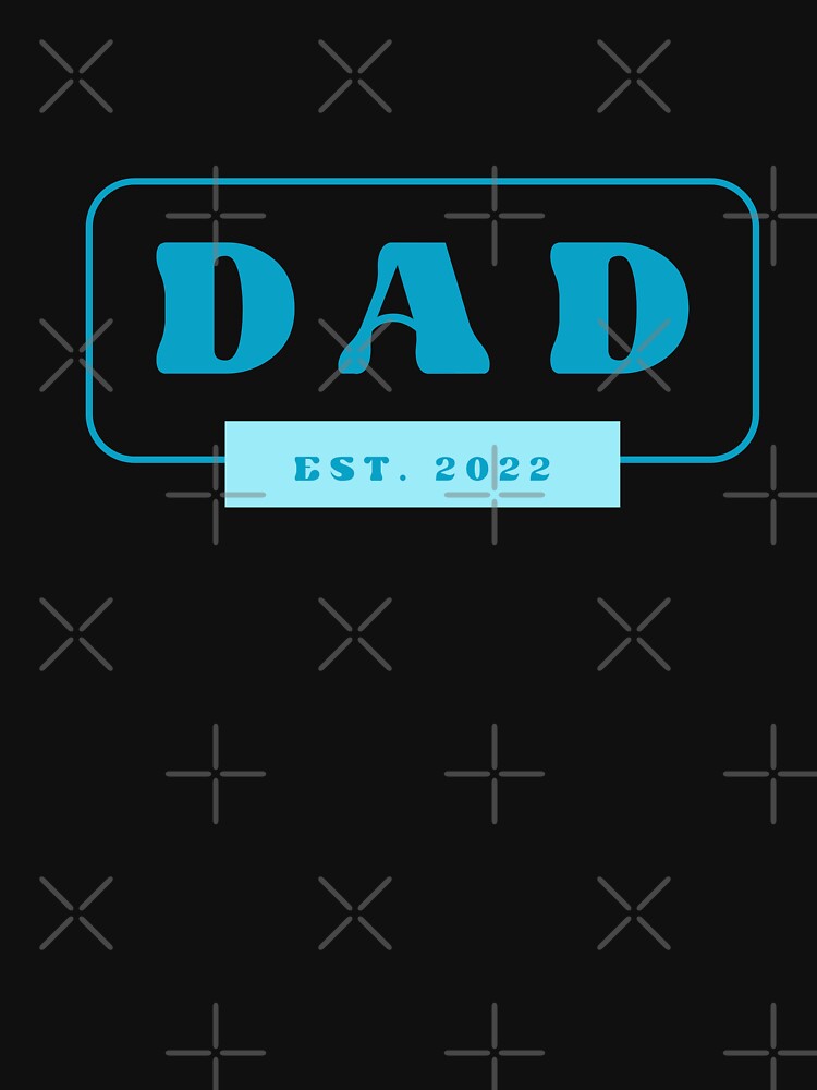 DAD EST.2022 by RoroArtsNDesign T-Shirts, Hoodie, Sweatshirt | BlankRebels.com (Image 3)