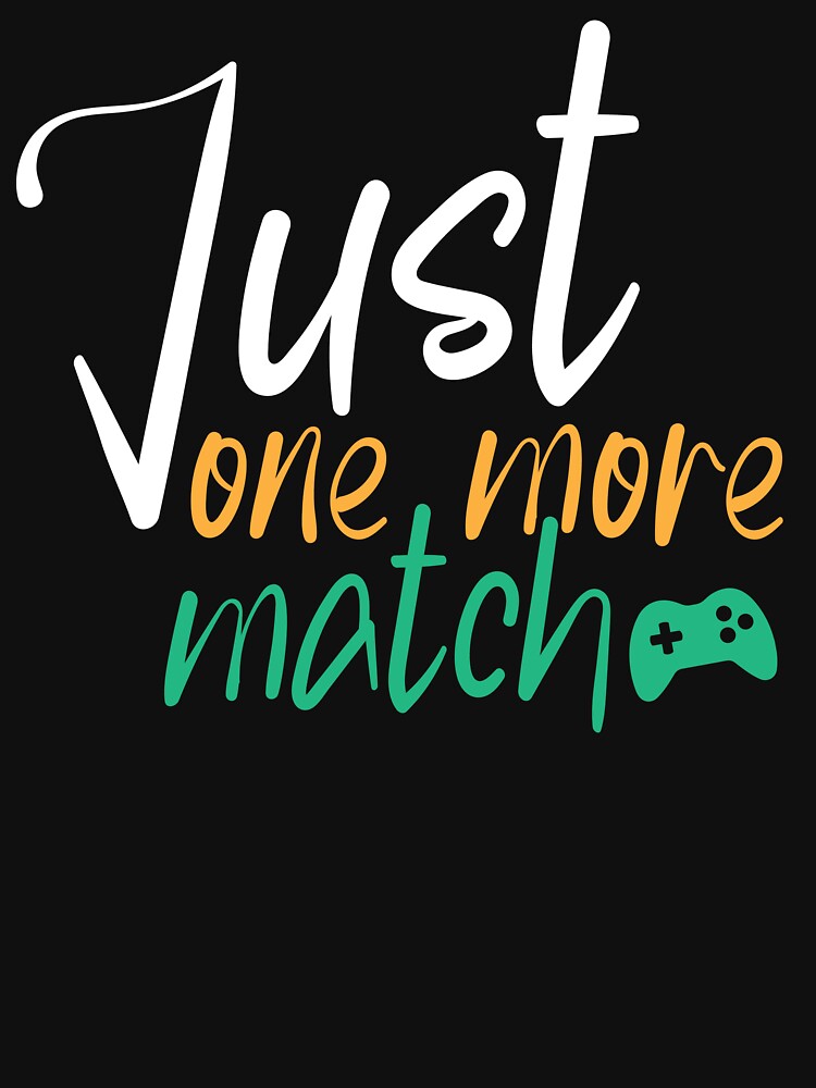 Just One More Match by Shaikh Masudur Rahman T-Shirts, Hoodie, Sweatshirt | BlankRebels.com (Image 3)