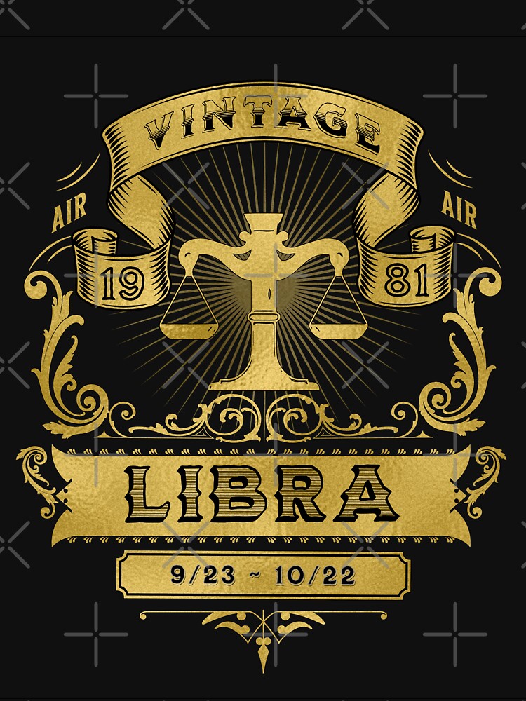 Zodiac Sign Libra Golden Vintage 1981 T-Shirts, Hoodie, Sweatshirt