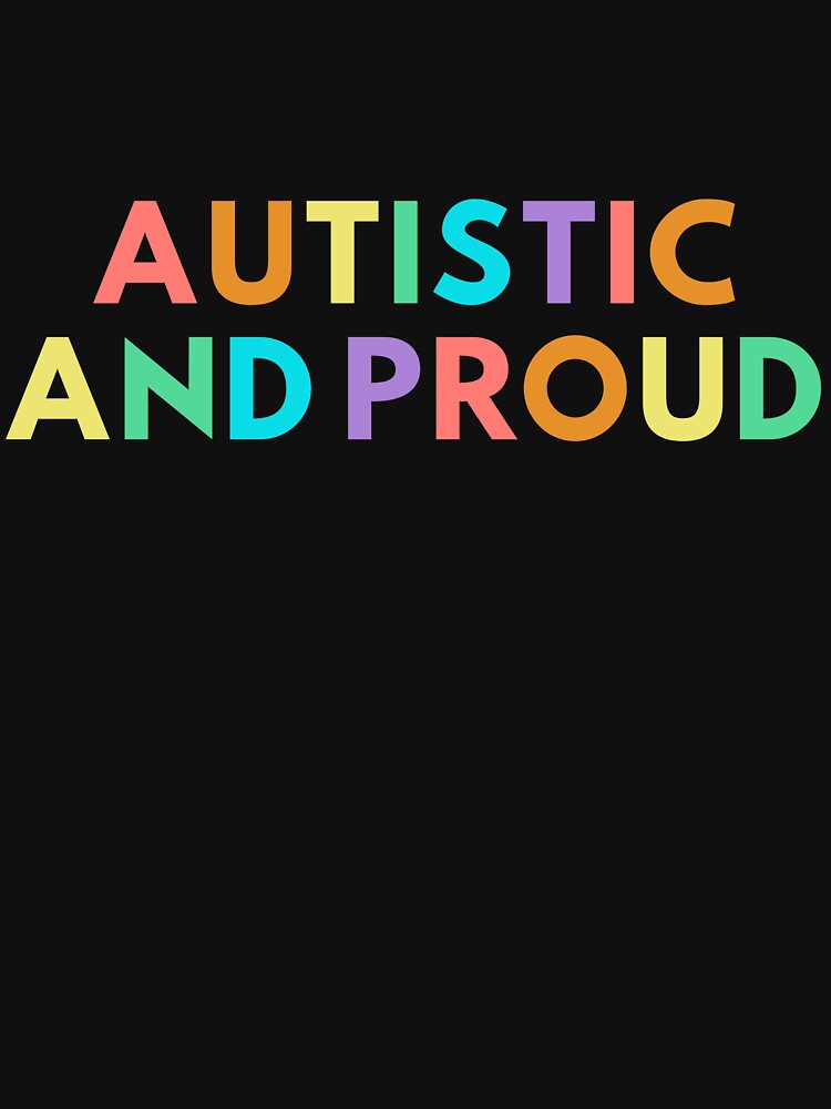 Autistic and proud, pride colors by DisabiliTees T-Shirts, Hoodie, Sweatshirt | BlankRebels.com (Image 3)