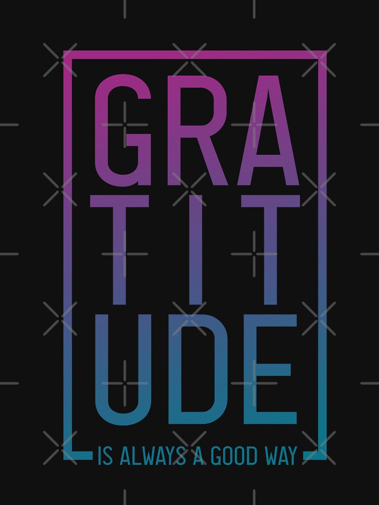 GRATITUDE is always a good way by Sebastian Kozłowski T-Shirts, Hoodie, Sweatshirt | BlankRebels.com (Image 3)