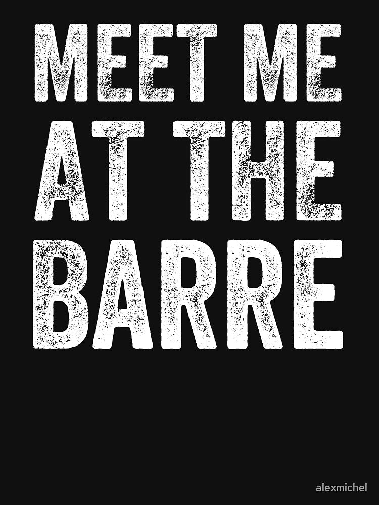 Meet Me at the barre - Barre workout saying by Captain Mood T-Shirts, Hoodie, Sweatshirt | BlankRebels.com (Image 3)