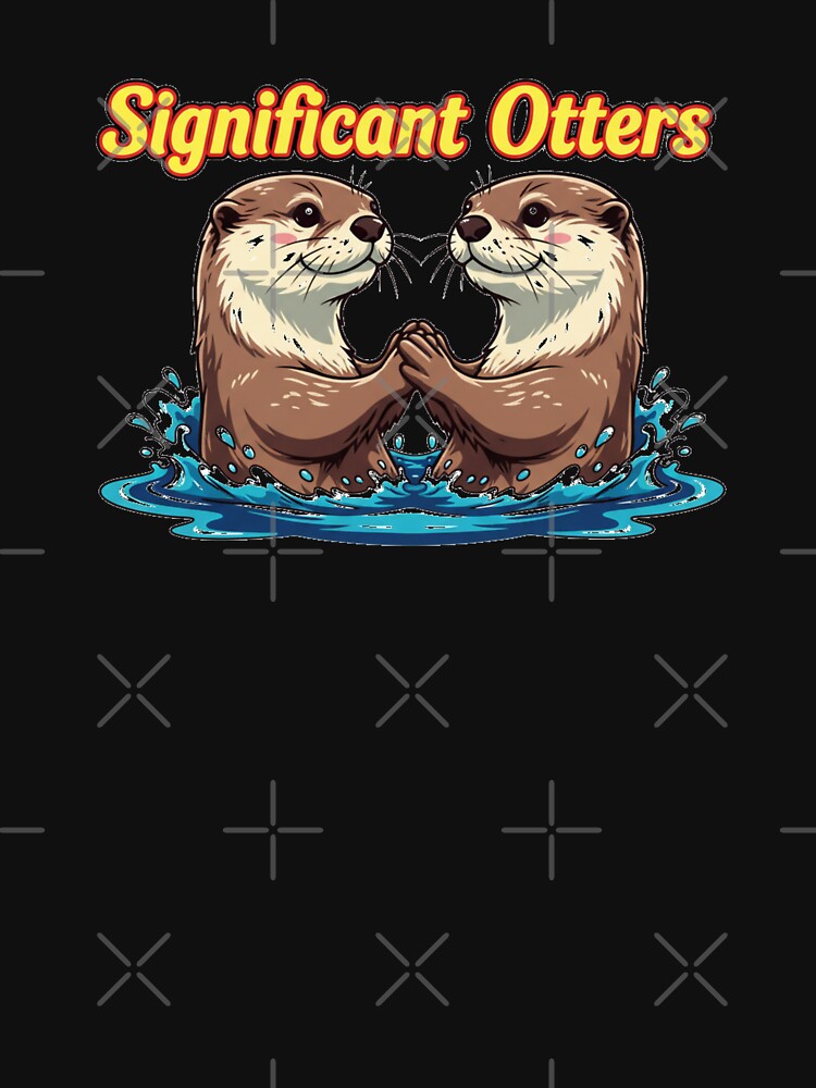 Significant otters by Relatable-Ramen T-Shirts, Hoodie, Sweatshirt | BlankRebels.com (Image 3)
