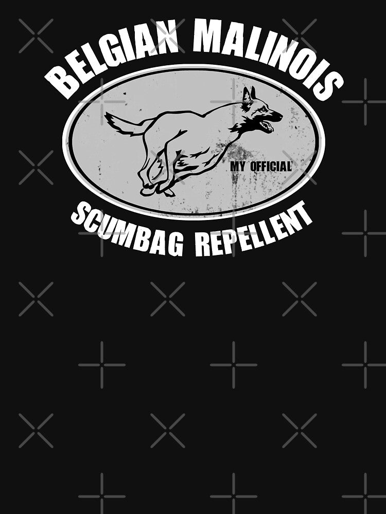 Belgian Malinois Scumbag Repellent T Shirt by Malinois  Drive