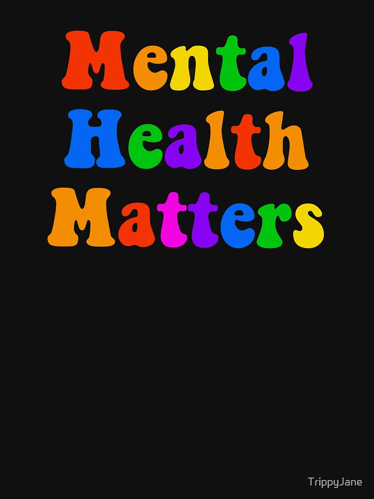 Mental health matters by Trippy Jane Art T-Shirts, Hoodie, Sweatshirt | BlankRebels.com (Image 3)