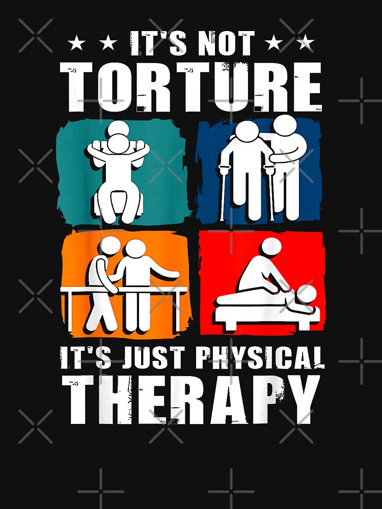It's Not Torture It's Just Physical Therapy by MerchDeviant T-Shirts, Hoodie, Sweatshirt | BlankRebels.com (Image 3)