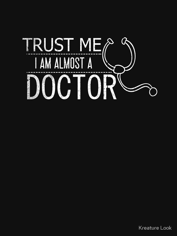 Trust me im almost a Doctor | Nurse Shirts Funny | Nurse Appreciation | shirts for nurse | nurses united shirt... (Image 3)