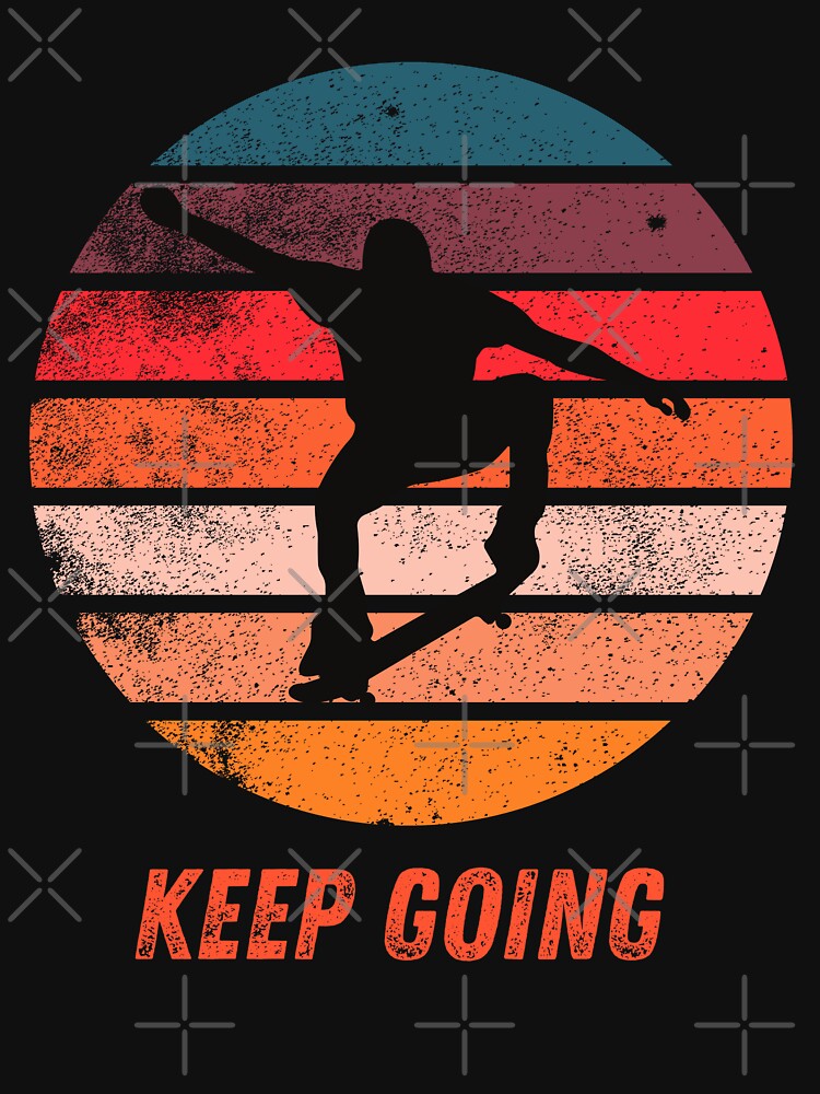 vintage keep going skater by PRINYOS T-Shirts, Hoodie, Sweatshirt | BlankRebels.com (Image 3)
