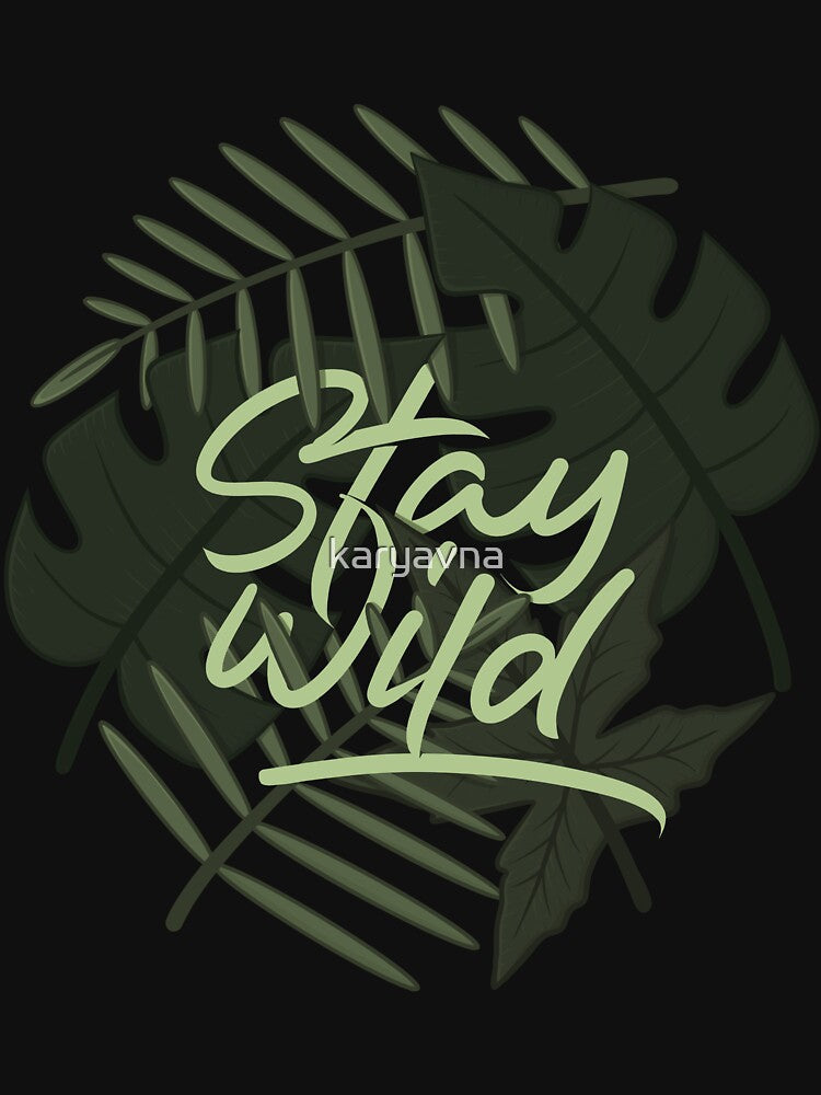 stay wild by karyavna T-Shirts, Hoodie, Sweatshirt | BlankRebels.com (Image 3)