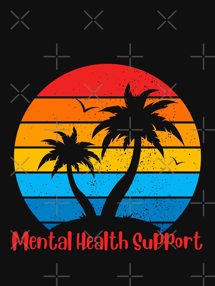 Mental Health Support - Retro Palm Tree Sunset,  Good Vibes, Self Love by Sun Sand & Sea Art T-Shirts, Hoodie,... (Image 3)