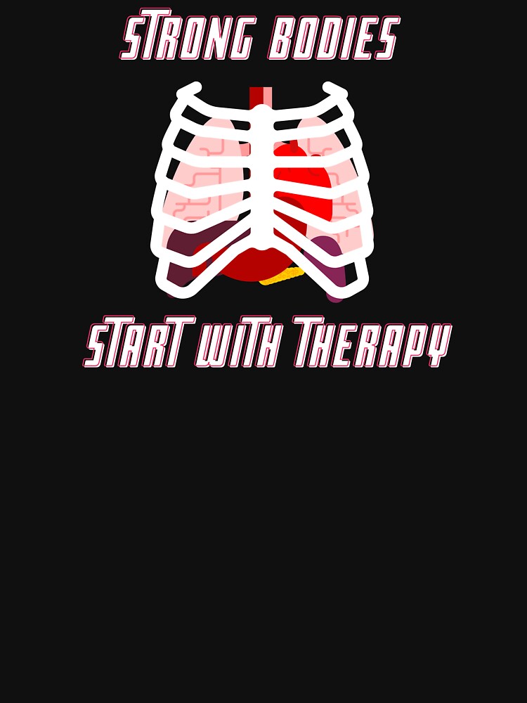 strong bodies start with therapy by meesara T-Shirts, Hoodie, Sweatshirt | BlankRebels.com (Image 3)