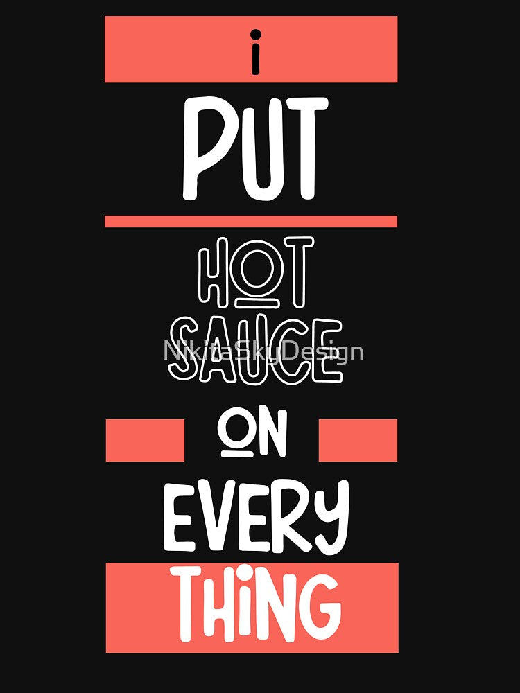 I Put Hot Sauce on Everthing by NikitaSkyDesign T-Shirts, Hoodie, Sweatshirt | BlankRebels.com (Image 3)