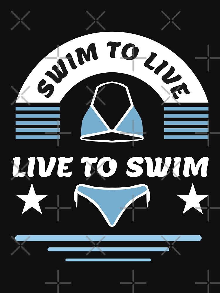 Swim to Live & Live to Swim by bylox T-Shirts, Hoodie, Sweatshirt | BlankRebels.com (Image 3)