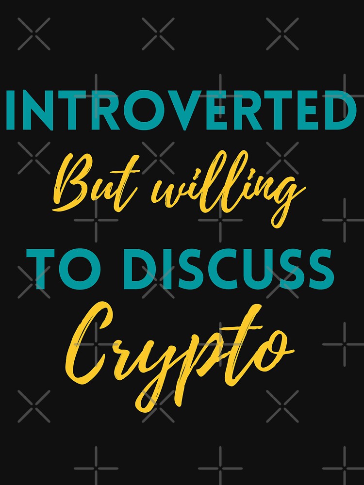 Introverted Crypto Cryptocurrency Shirt/ Funny Cute Bitcoin Ethereum Monero Blockchain Cryptocurrencies Day... (Image 3)