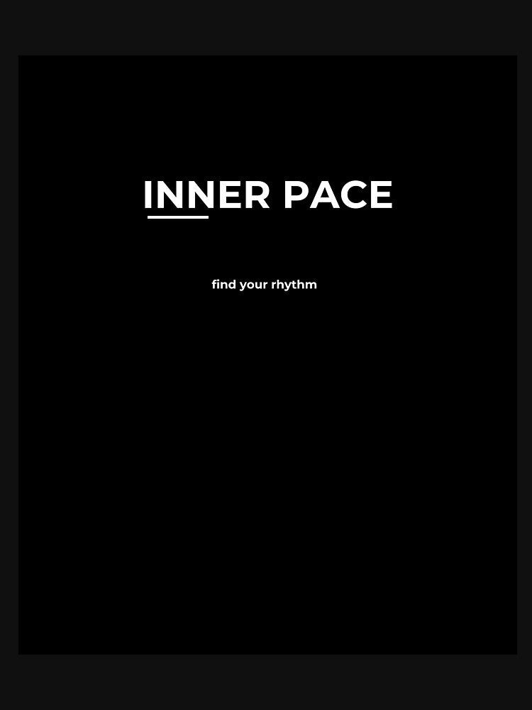 Inner Pace Minimal Typography Design by Innerpacestudio T-Shirts, Hoodie, Sweatshirt | BlankRebels.com (Image 3)