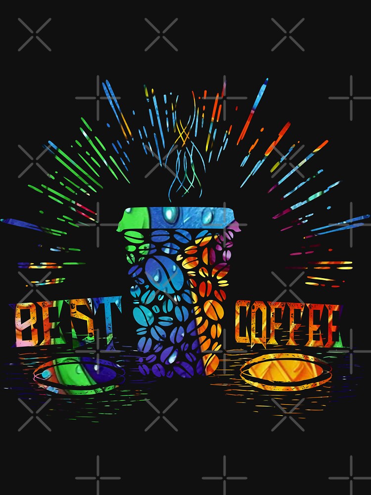 one of this best coffee in this world art by jaml-12 T-Shirts, Hoodie, Sweatshirt | BlankRebels.com (Image 3)
