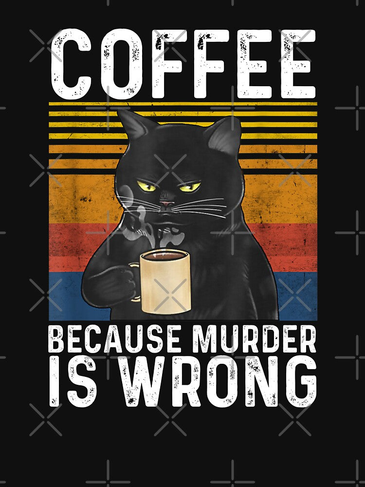Coffee Because Murder is Wrong by CORJIDOG-ART