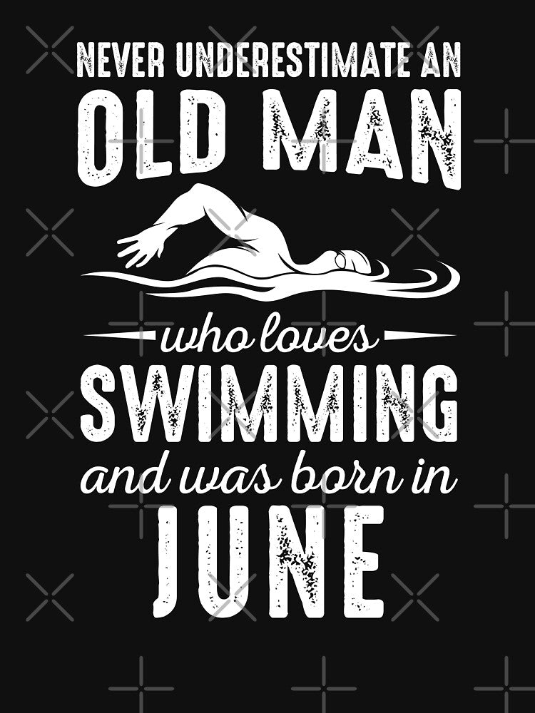 NEVER UNDERESTIMATE OLD MAN WHO LOVES SWIMMING by bylox T-Shirts, Hoodie, Sweatshirt | BlankRebels.com (Image 3)