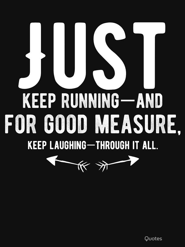 Just keep running—and for good measure, keep laughing—through it all.  Funny Running Quotes by Quotes ⭐⭐⭐⭐⭐... (Image 3)