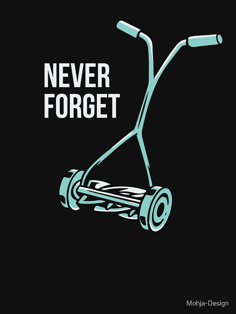 Robot lawn mower - Never Forget by Mohja-Design T-Shirts, Hoodie, Sweatshirt | BlankRebels.com (Image 3)