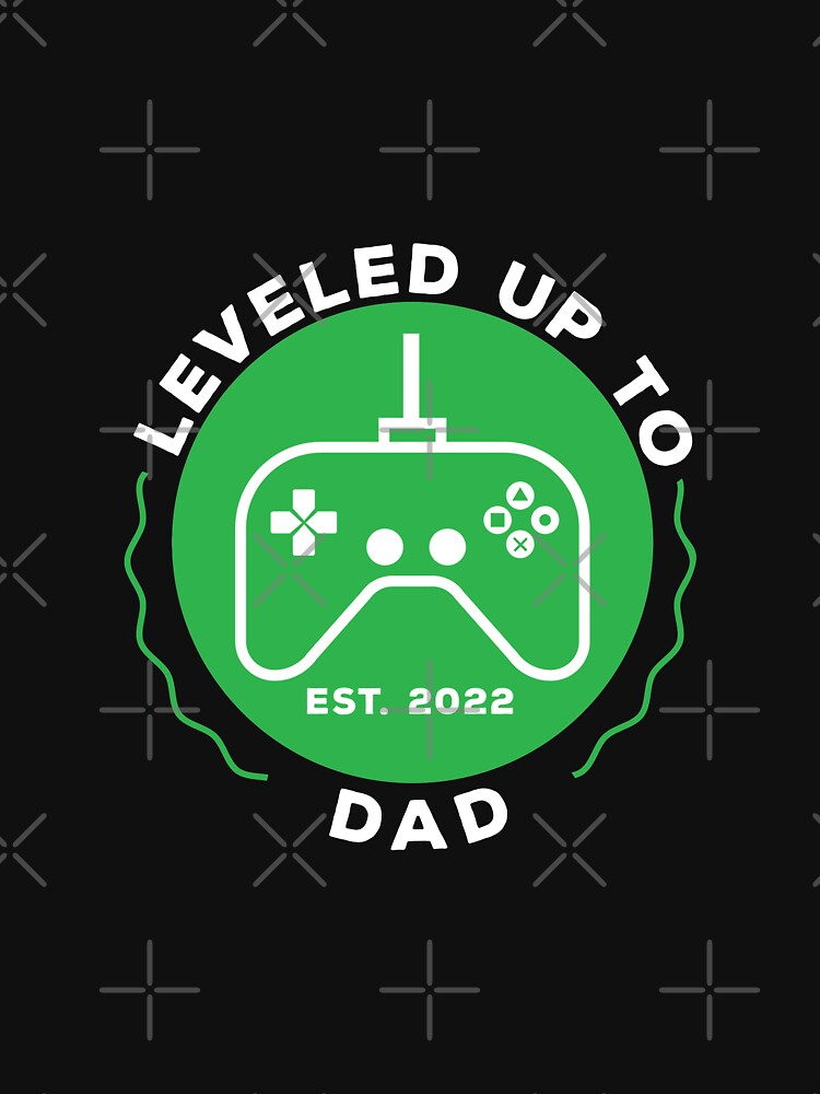 Leveled Up To Dad Est. 2022 by Vexel Studio T-Shirts, Hoodie, Sweatshirt | BlankRebels.com (Image 3)