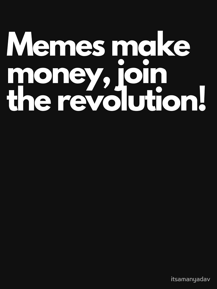 Memes make money, join the revolution! by Memecoins Store T-Shirts, Hoodie, Sweatshirt | BlankRebels.com (Image 3)