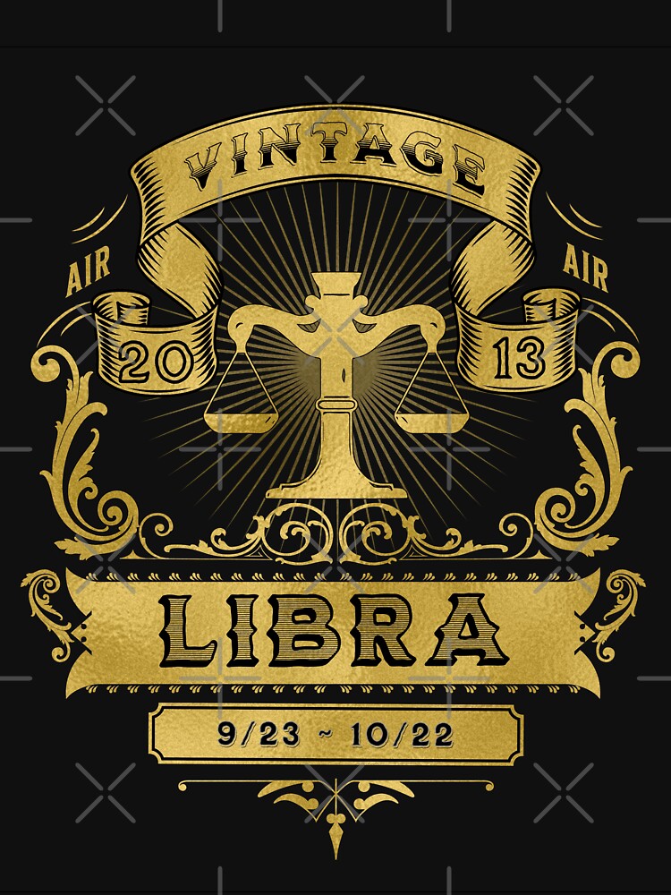 Zodiac Sign Libra Golden Vintage 2013 T-Shirts, Hoodie, Sweatshirt