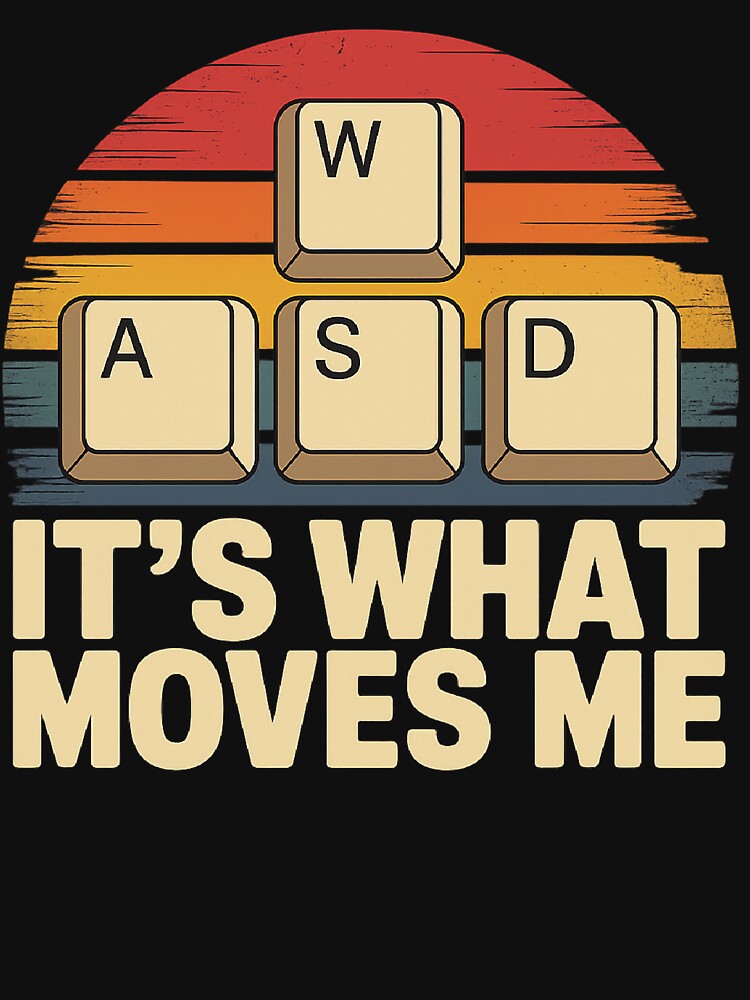 Retro WASD Gaming Keys Funny PC Gamer 'S What Moves Me T-Shirts, Hoodie, Sweatshirt