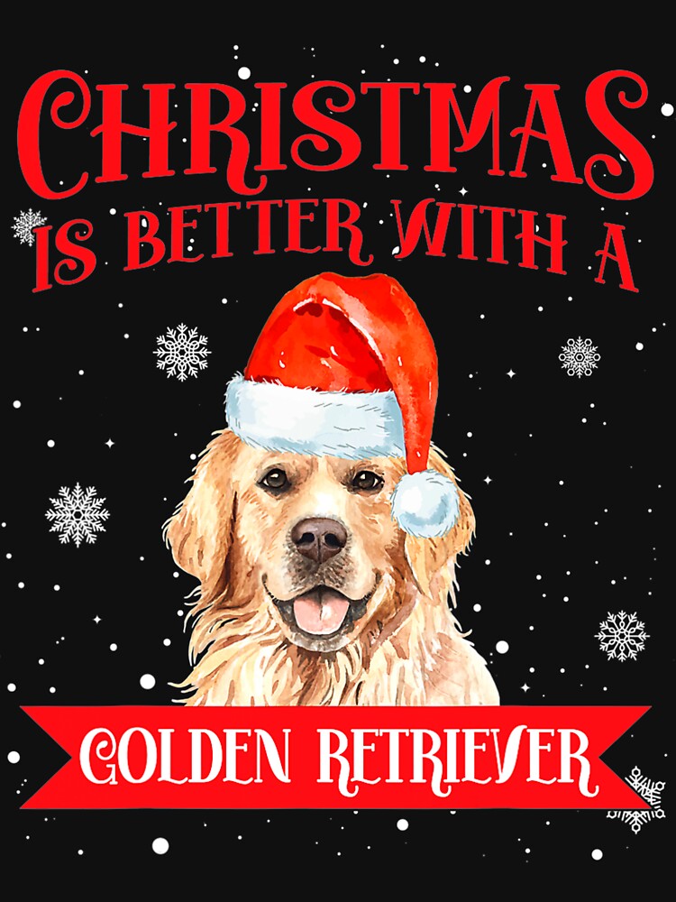 Christmas Is Better With A Golden Retriever - Dog Lovers by NiceStore095 T-Shirts, Hoodie, Sweatshirt (Image 3)
