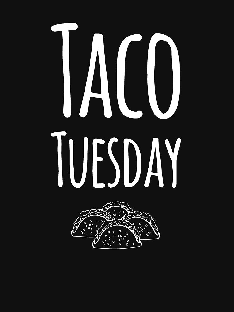 Taco tuesday by alexmichel91 T-Shirts, Hoodie, Sweatshirt | BlankRebels.com (Image 3)
