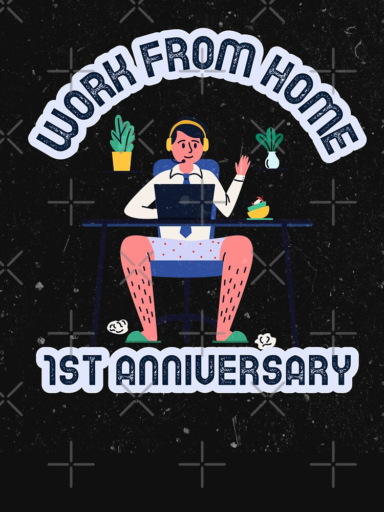 Work From Home 1st Anniversary - March 2021 by DesignByAmyPort T-Shirts, Hoodie, Sweatshirt | BlankRebels.com (Image 3)