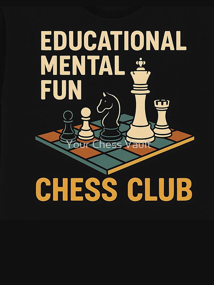 Educational Mental Fun Chess Club | Learn and Play Chess Design by Your Chess Vault T-Shirts, Hoodie, Sweatshirt (Image 3)