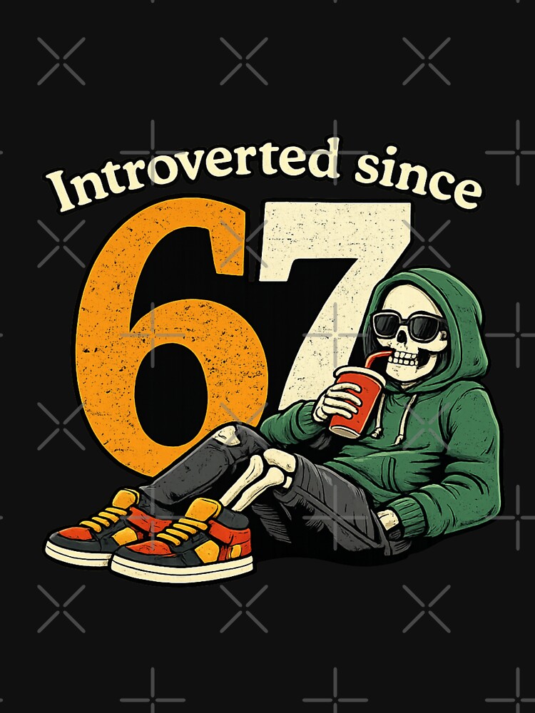 Introverted Since 67 – Funny Skeleton Introvert Birthday Retro Design by MORIANZPOD T-Shirts, Hoodie, Sweatshirt (Image 3)